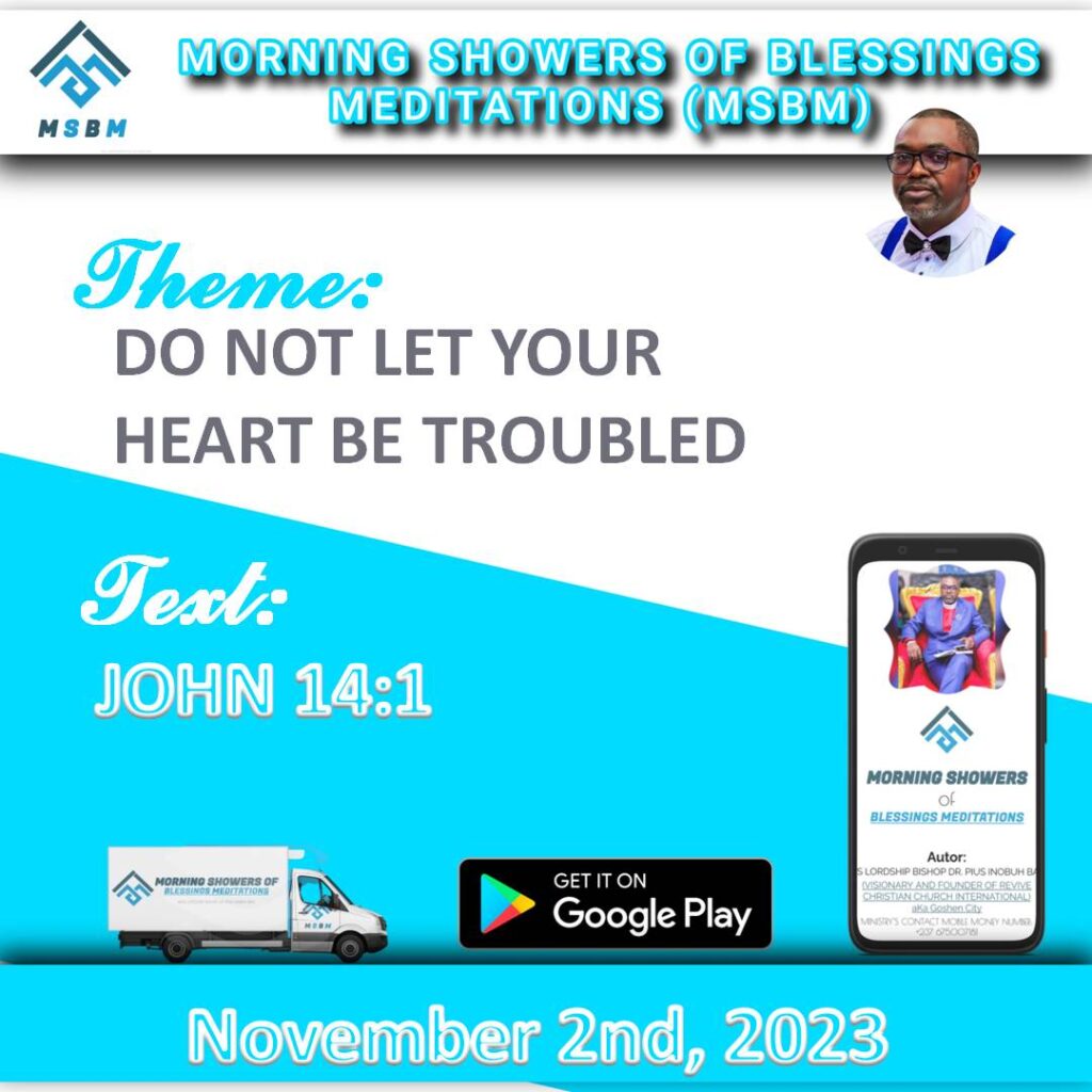 DO NOT LET YOUR HEART BE TROUBLED